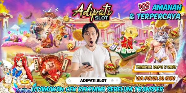 AdipatiSlot game online 2024 anti rungkat dan bonus new member